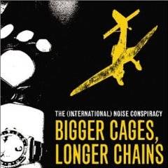The (International) Noise Conspiracy : Bigger Cages, Longer Chains